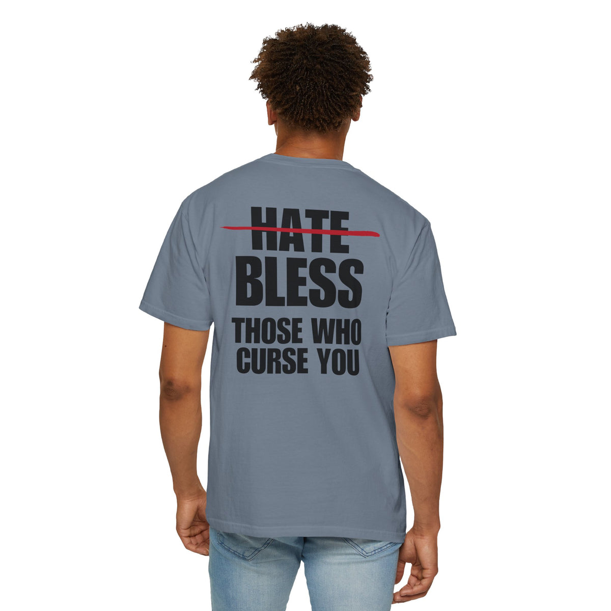 Bless Those Who Curse You Back Lived-In T-Shirt (4 Colors)