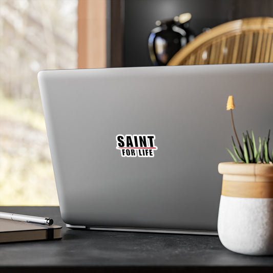 Saint For Life Decal Sticker (4 Sizes)