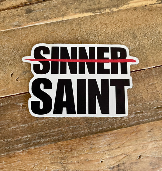 Sinner To Saint Sticker (5 Sizes)
