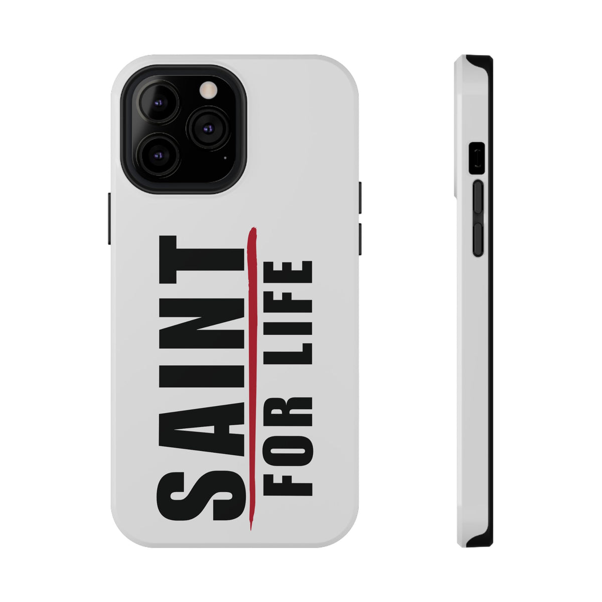 Saint For Life White Phone Case