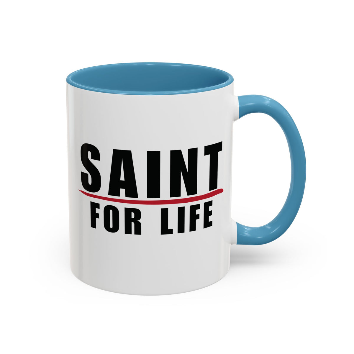 Saint For Life Accent Mug (2 Sizes)(8 Colors)