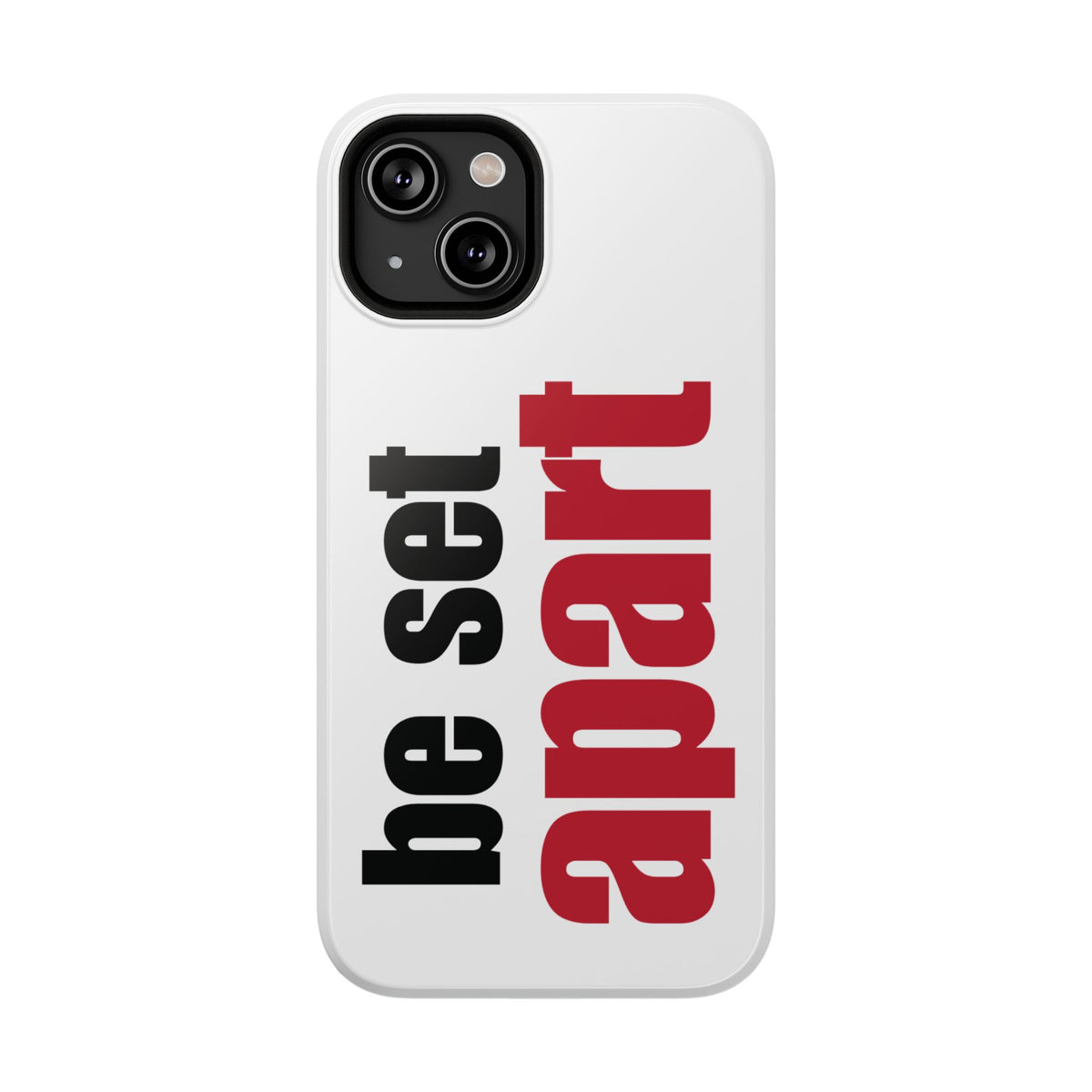 Be Set Apart White Phone Case