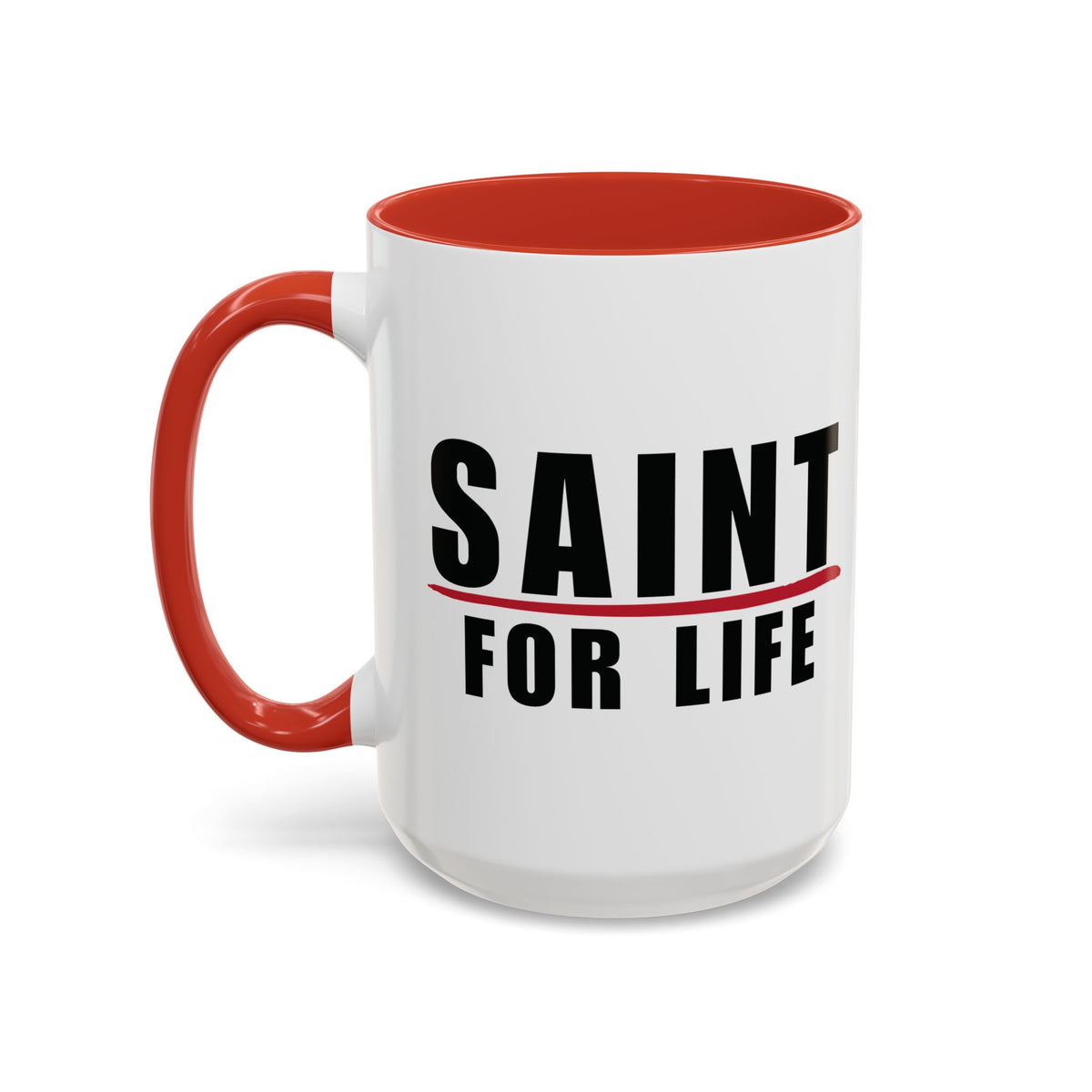 Saint For Life Accent Mug (2 Sizes)(8 Colors)