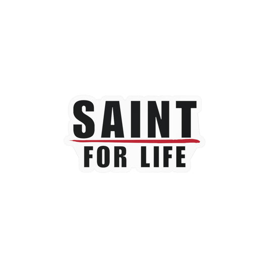 Saint For Life Decal Sticker (4 Sizes)