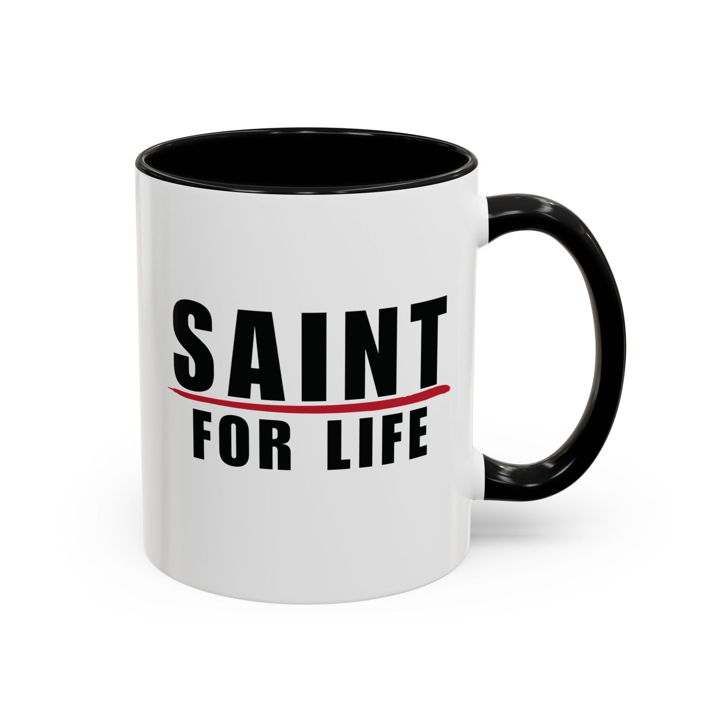 Saint For Life Accent Mug (2 Sizes)(8 Colors)