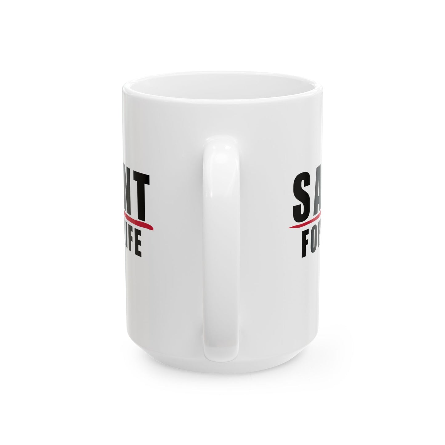 Saint For Life White Mug (2 Sizes)
