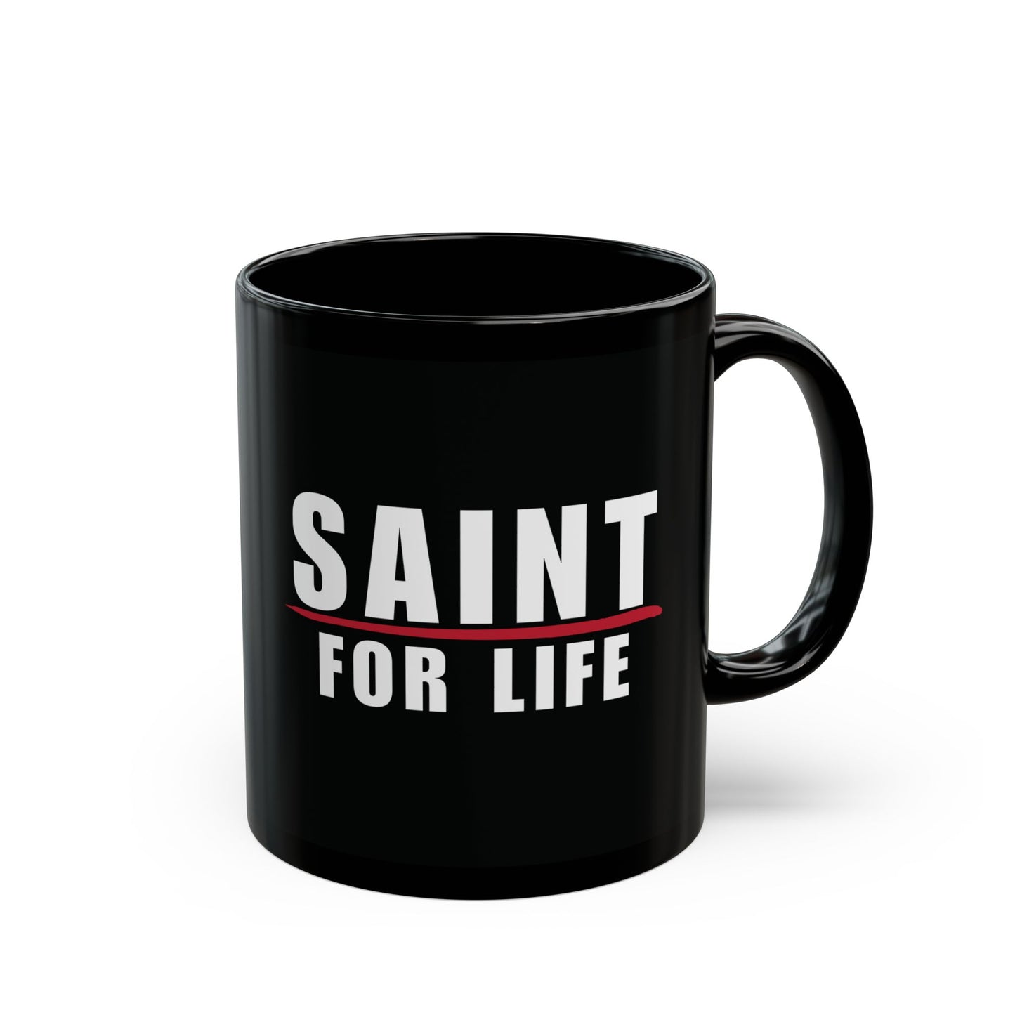 Saint for Life Black Mug (2 Sizes)