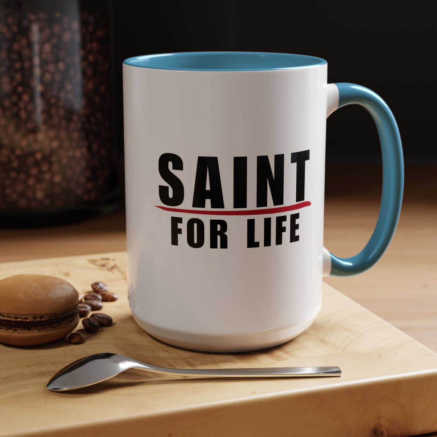 Saint For Life Accent Mug (2 Sizes)(8 Colors)