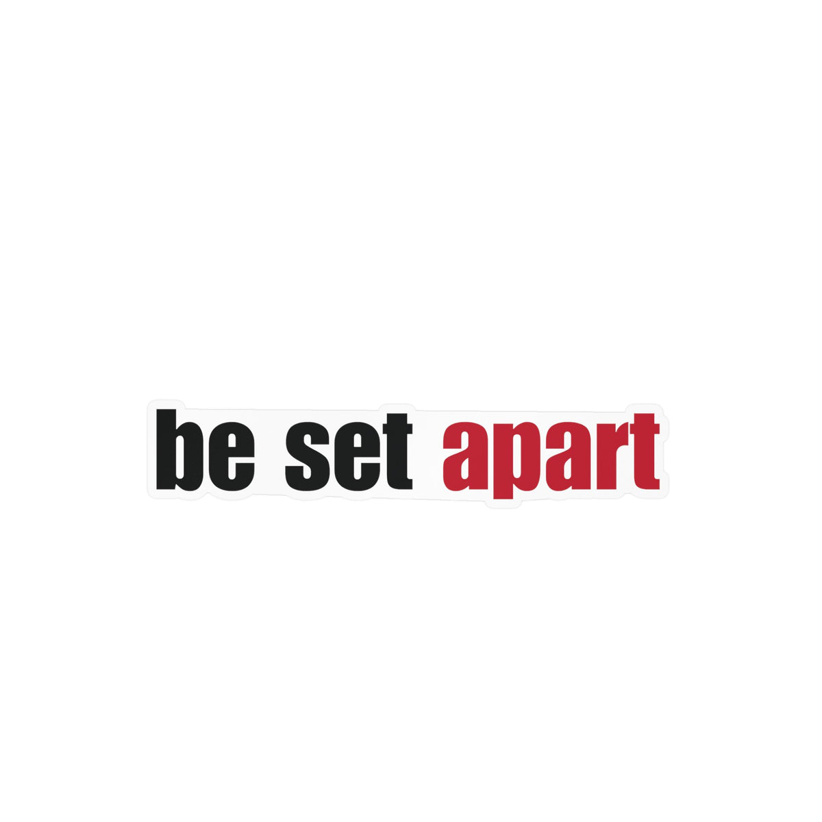 Be Set Apart Decal Sticker (4 Sizes)