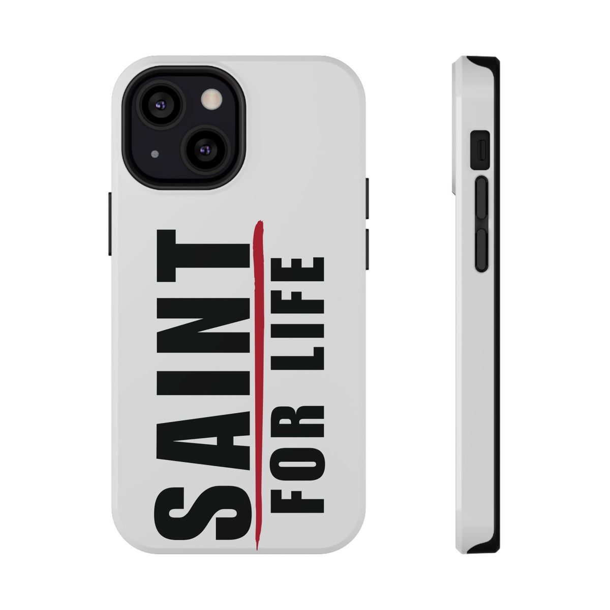 Saint For Life White Phone Case