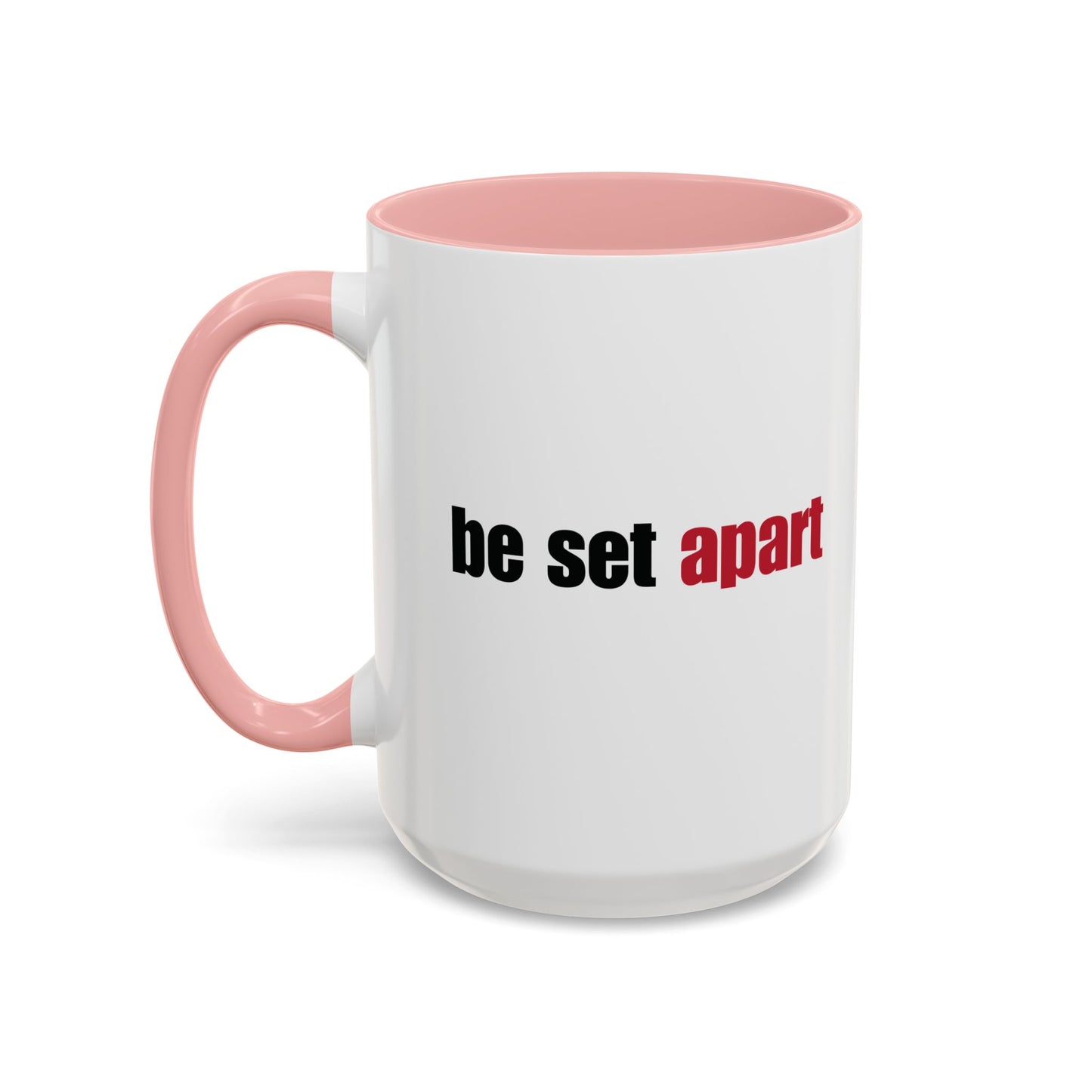 Be Set Apart Combo Accent Mug (2 Sizes)(8 Colors)