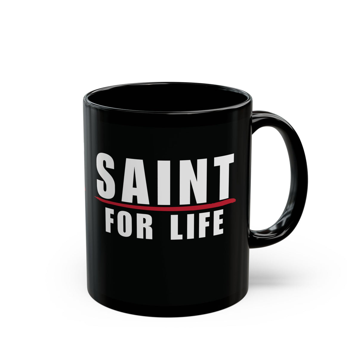 Saint for Life Black Mug (2 Sizes)