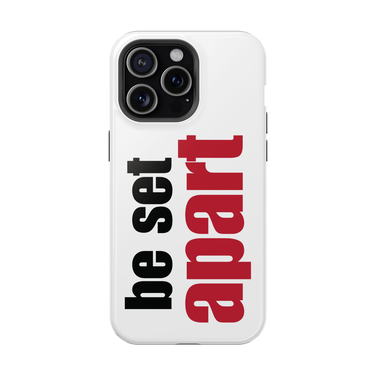 Be Set Apart White Phone Case