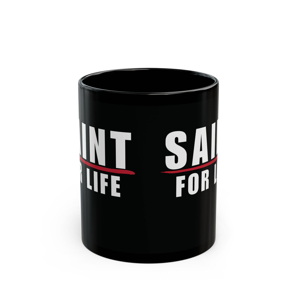 Saint for Life Black Mug (2 Sizes)