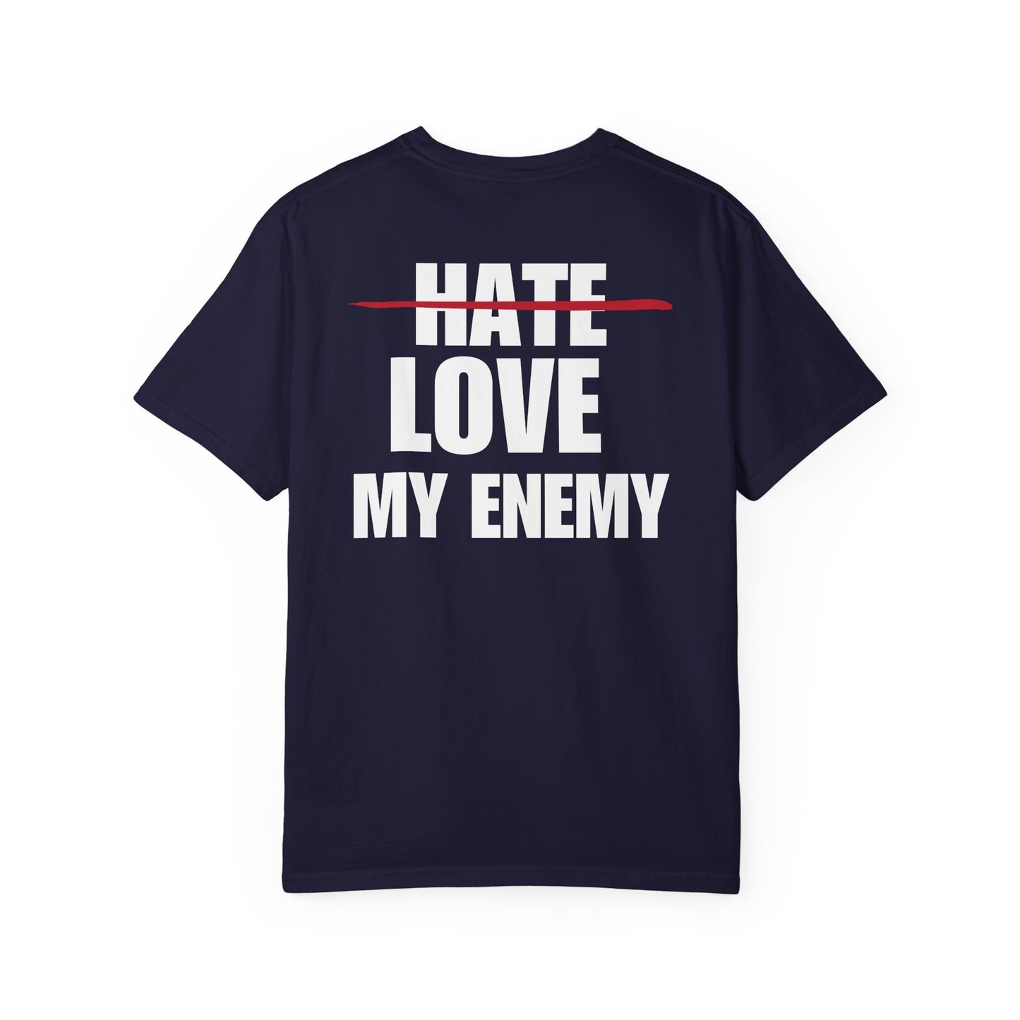 Love My Enemy White Logo Back Lived-In T-Shirt (5 Colors)