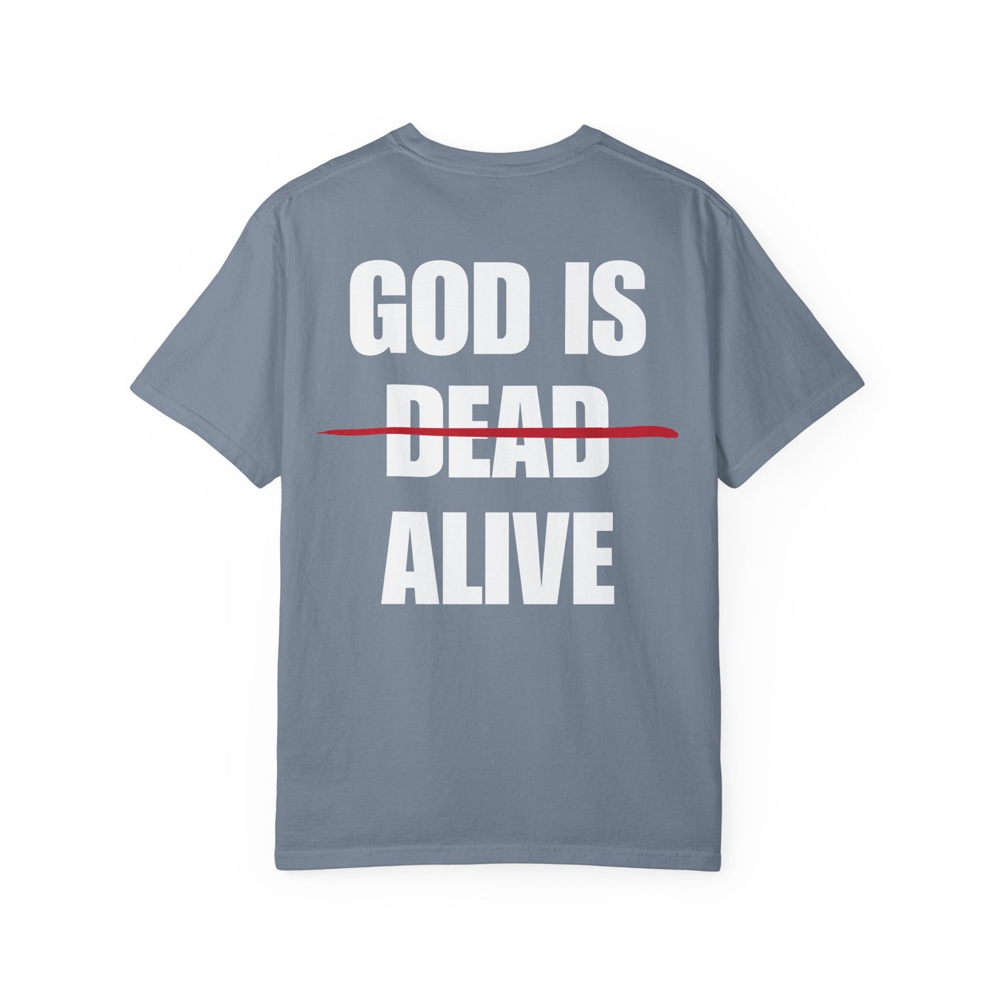 God Is Alive White Logo Back Lived-In T-Shirt (5 Colors)