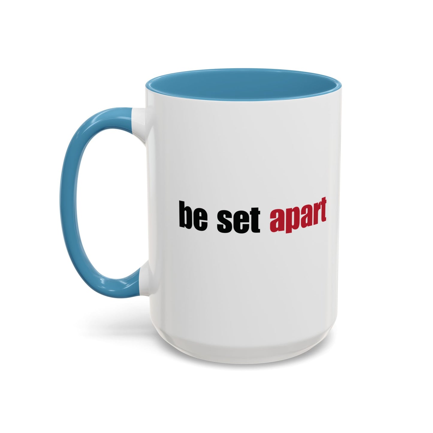 Be Set Apart Combo Accent Mug (2 Sizes)(8 Colors)