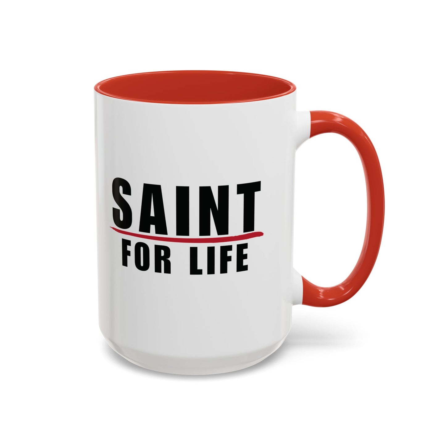 Saint For Life Accent Mug (2 Sizes)(8 Colors)