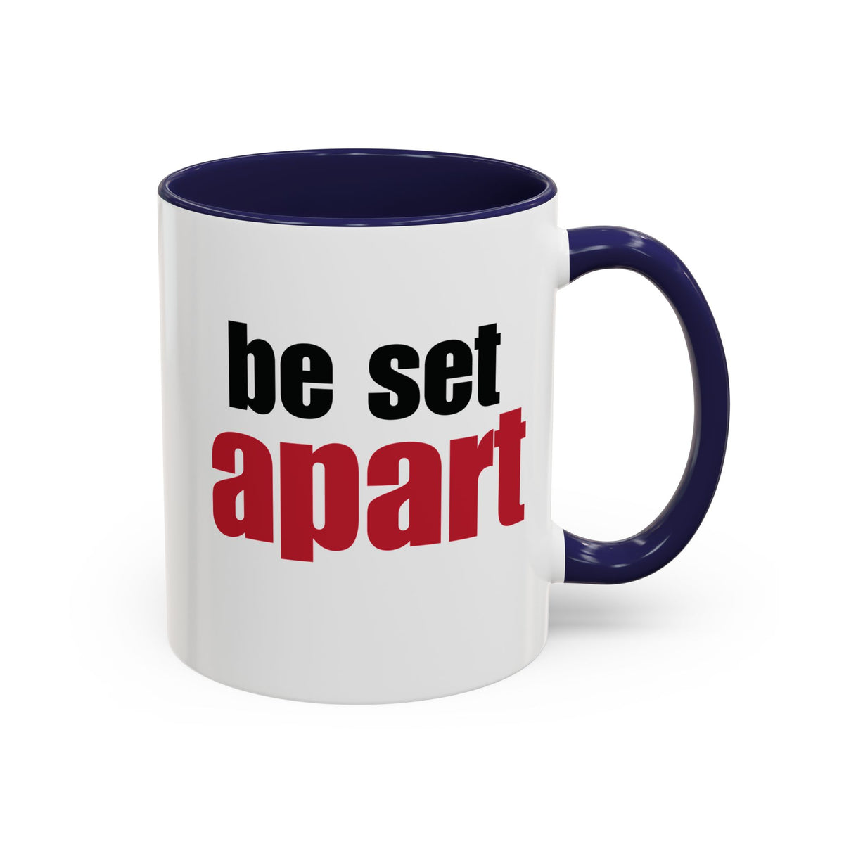 Be Set Apart Accent Mug (2 Sizes)(8 Colors)