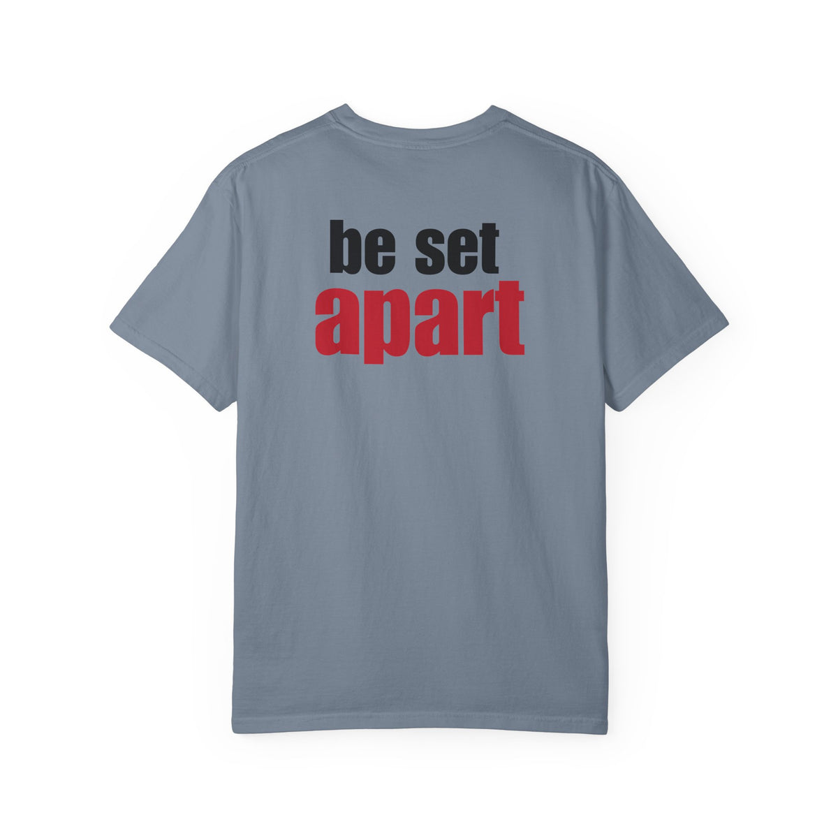 Be Set Apart Back Lived-In T-Shirt (4 Colors)