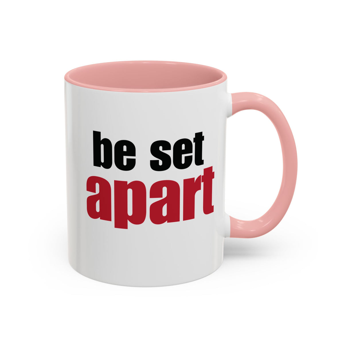 Be Set Apart Accent Mug (2 Sizes)(8 Colors)