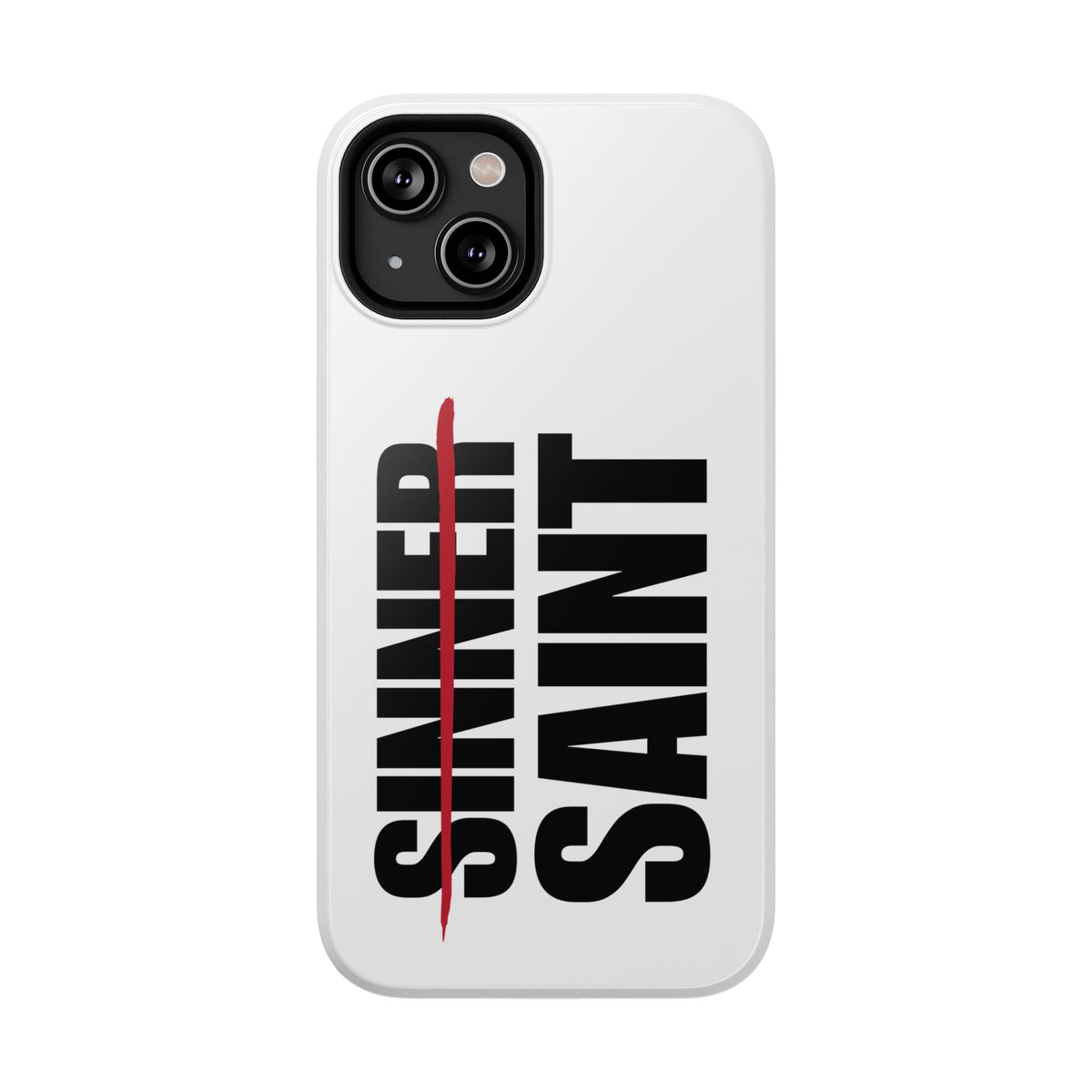 Sinner To Saint White Phone Case
