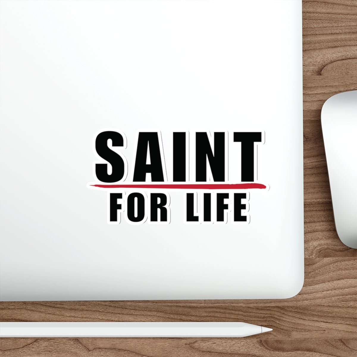 Saint For Life Sticker (5 Sizes)