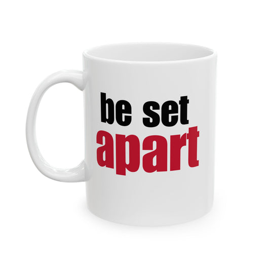 Be Set Apart White Mug (2 Sizes)