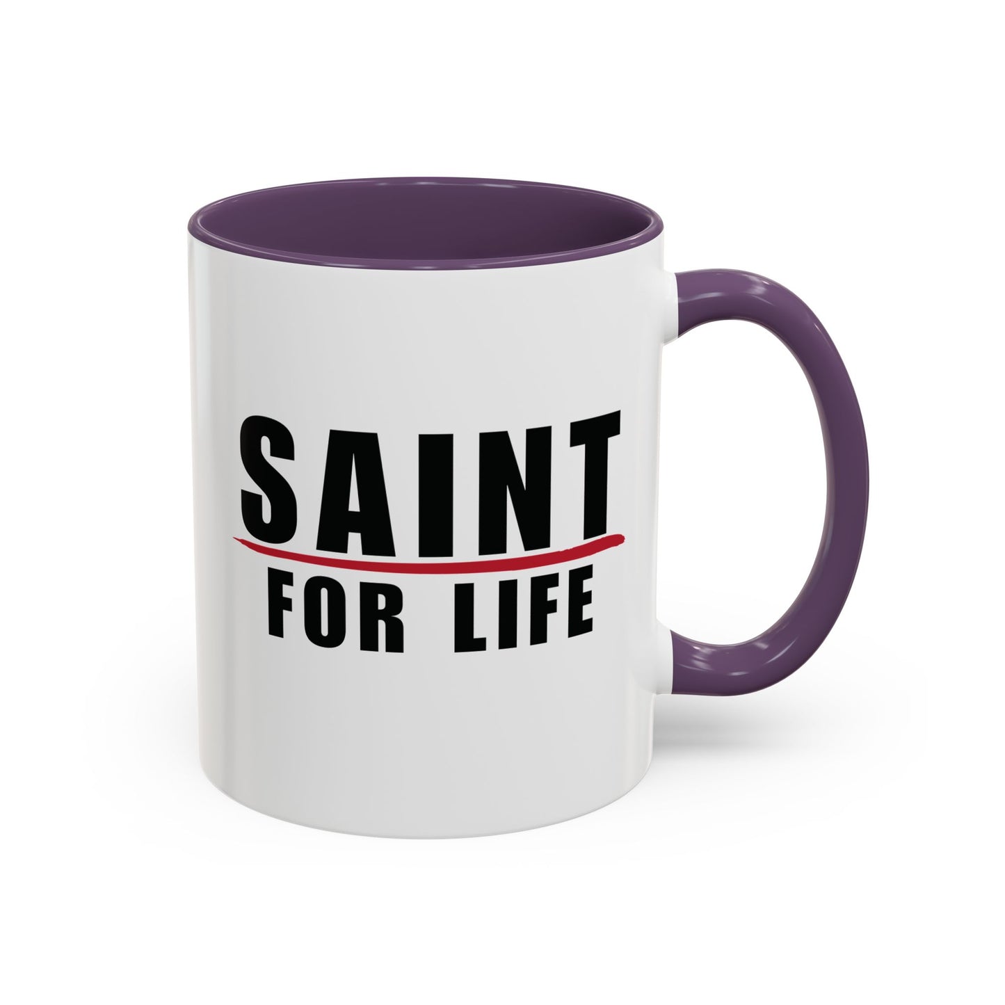 Saint For Life Accent Mug (2 Sizes)(8 Colors)