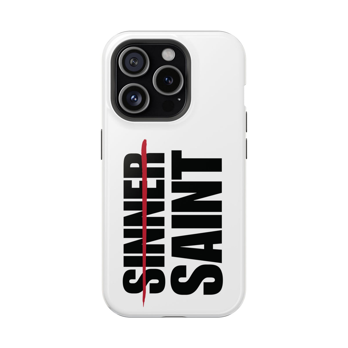 Sinner To Saint White Phone Case