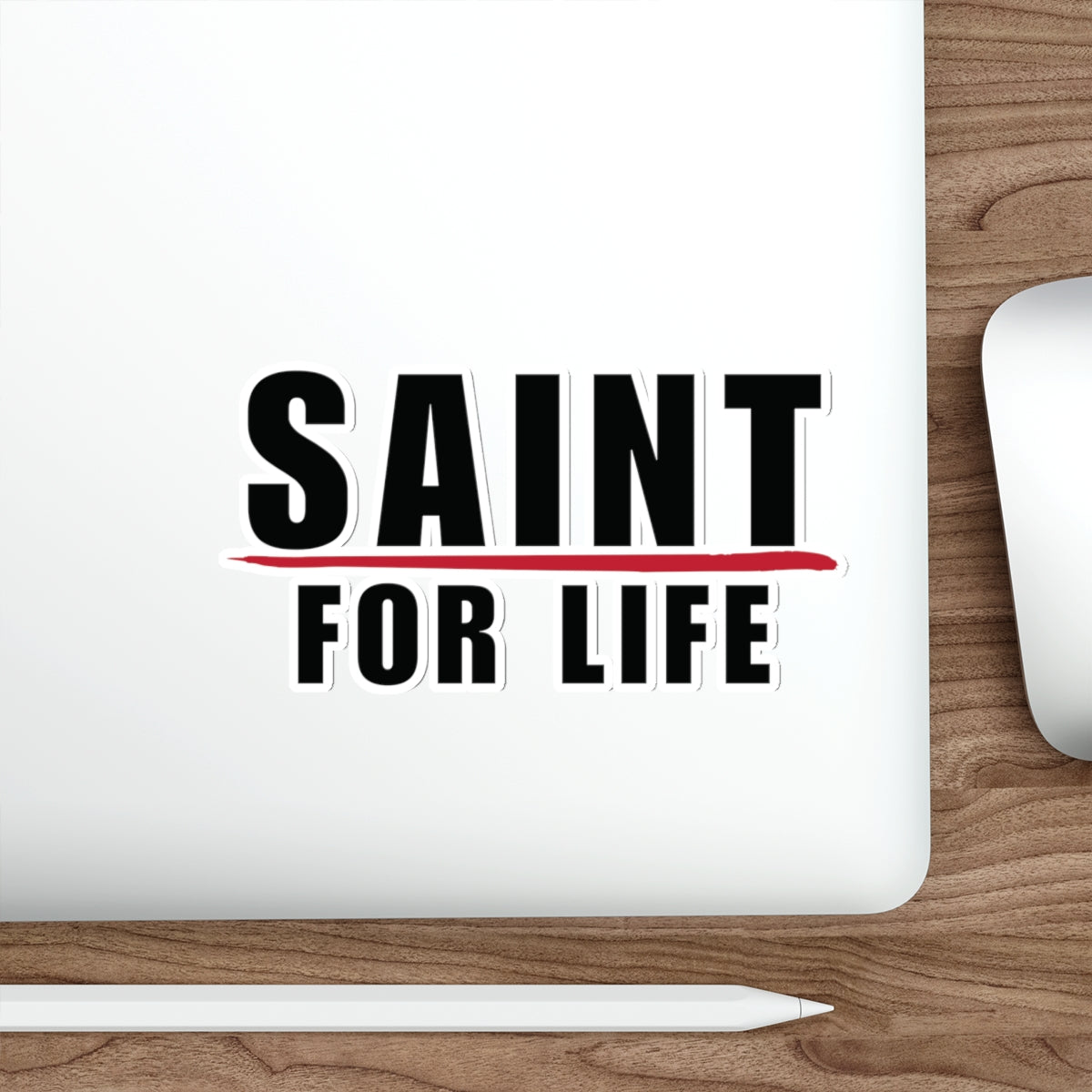 Saint For Life Sticker (5 Sizes)