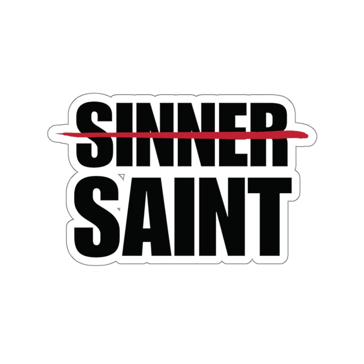 Sinner To Saint Sticker (5 Sizes)