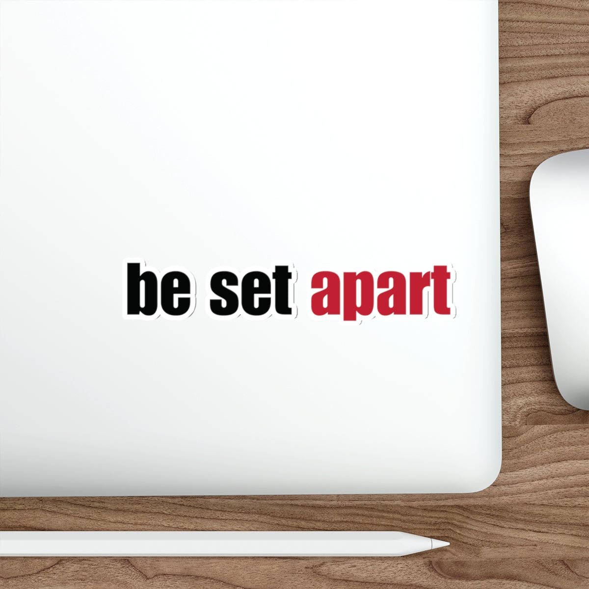 Be Set Apart Sticker (5 Sizes)