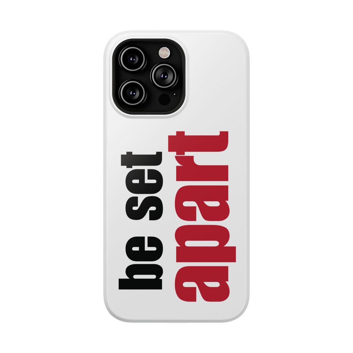 Be Set Apart White Phone Case