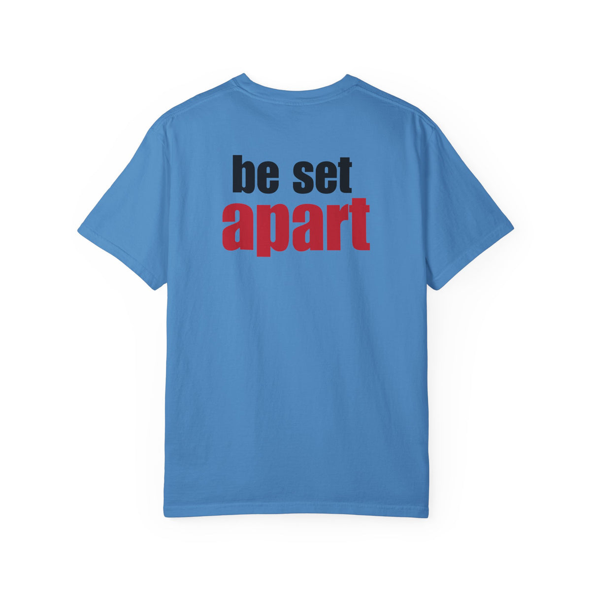 Be Set Apart Back Lived-In T-Shirt (4 Colors)
