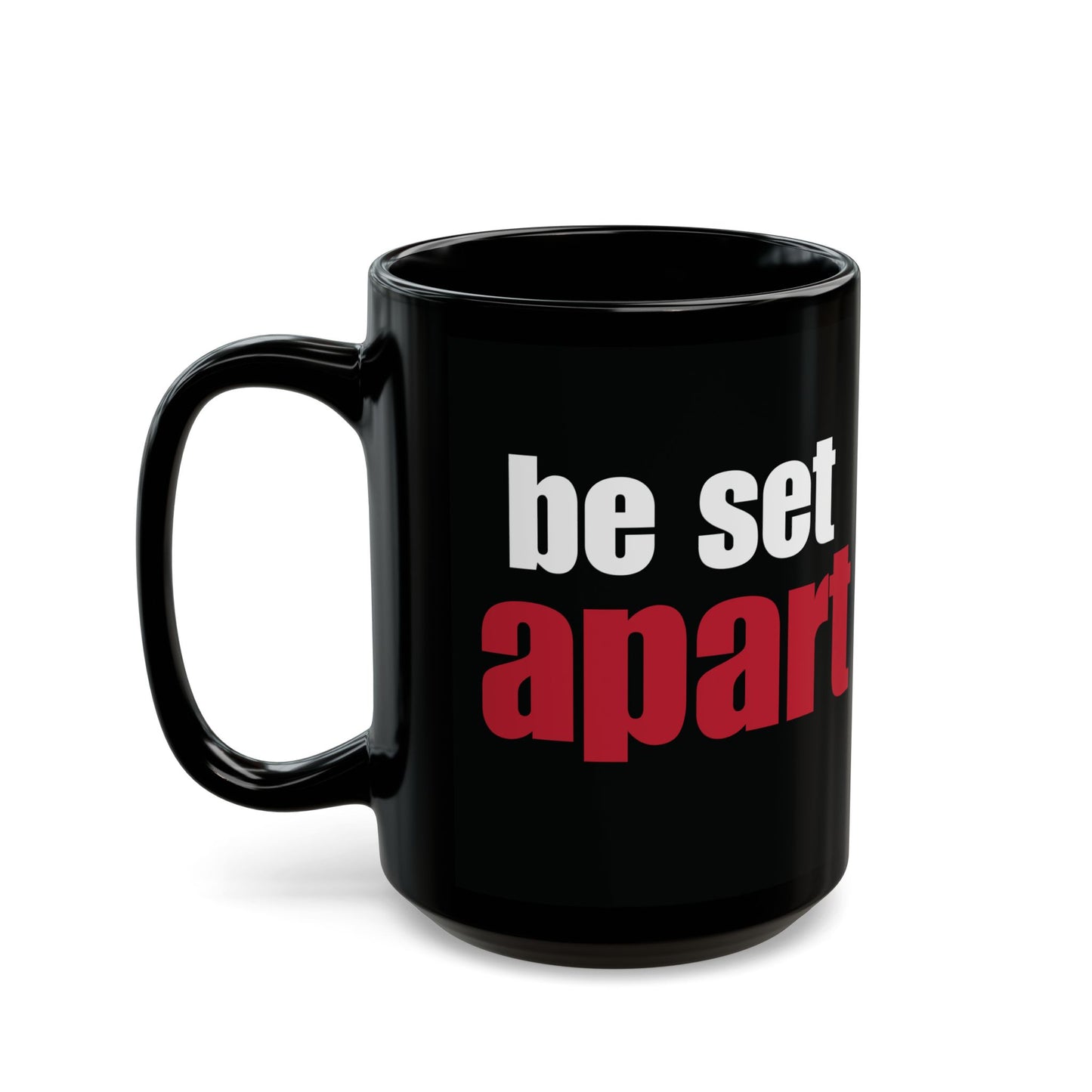 Be Set Apart Black Mug (2 Sizes)