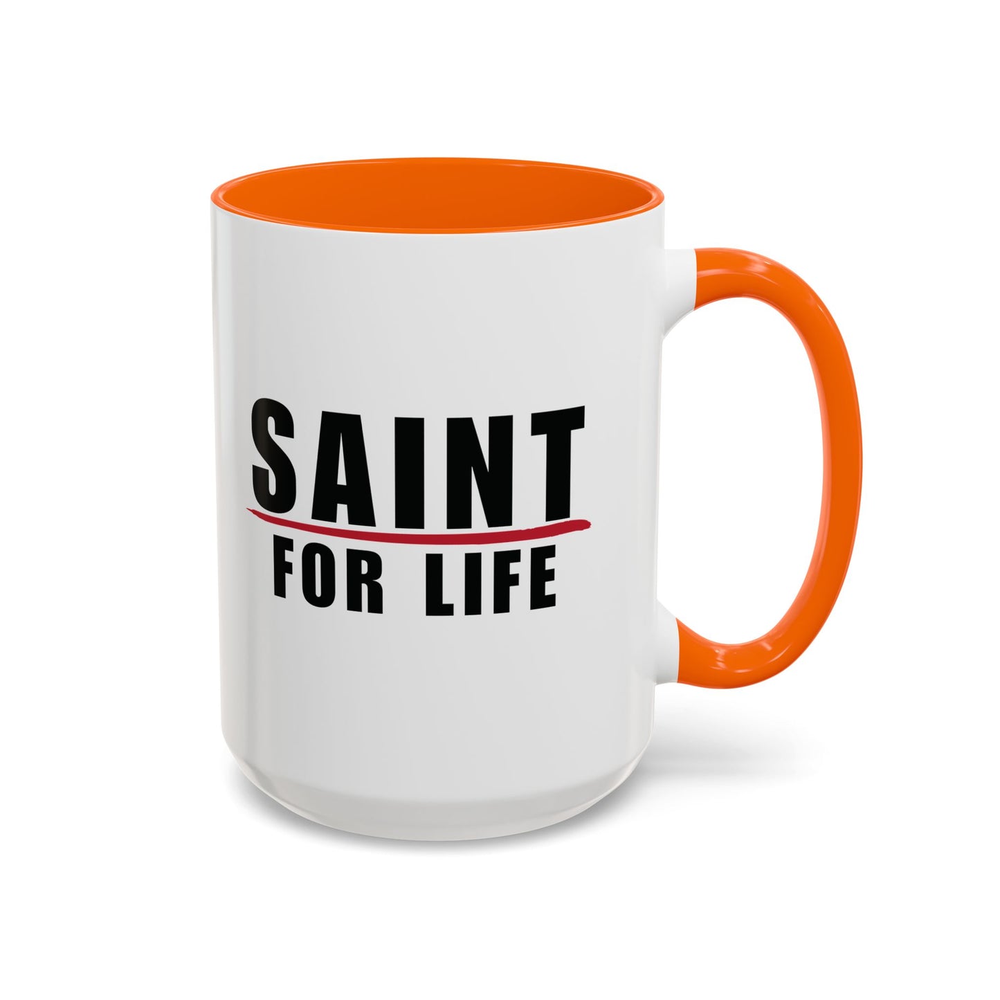 Saint For Life Accent Mug (2 Sizes)(8 Colors)