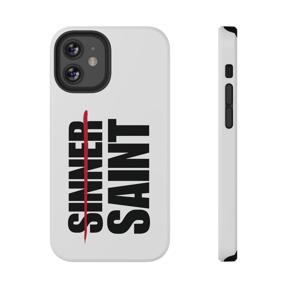 Sinner To Saint White Phone Case