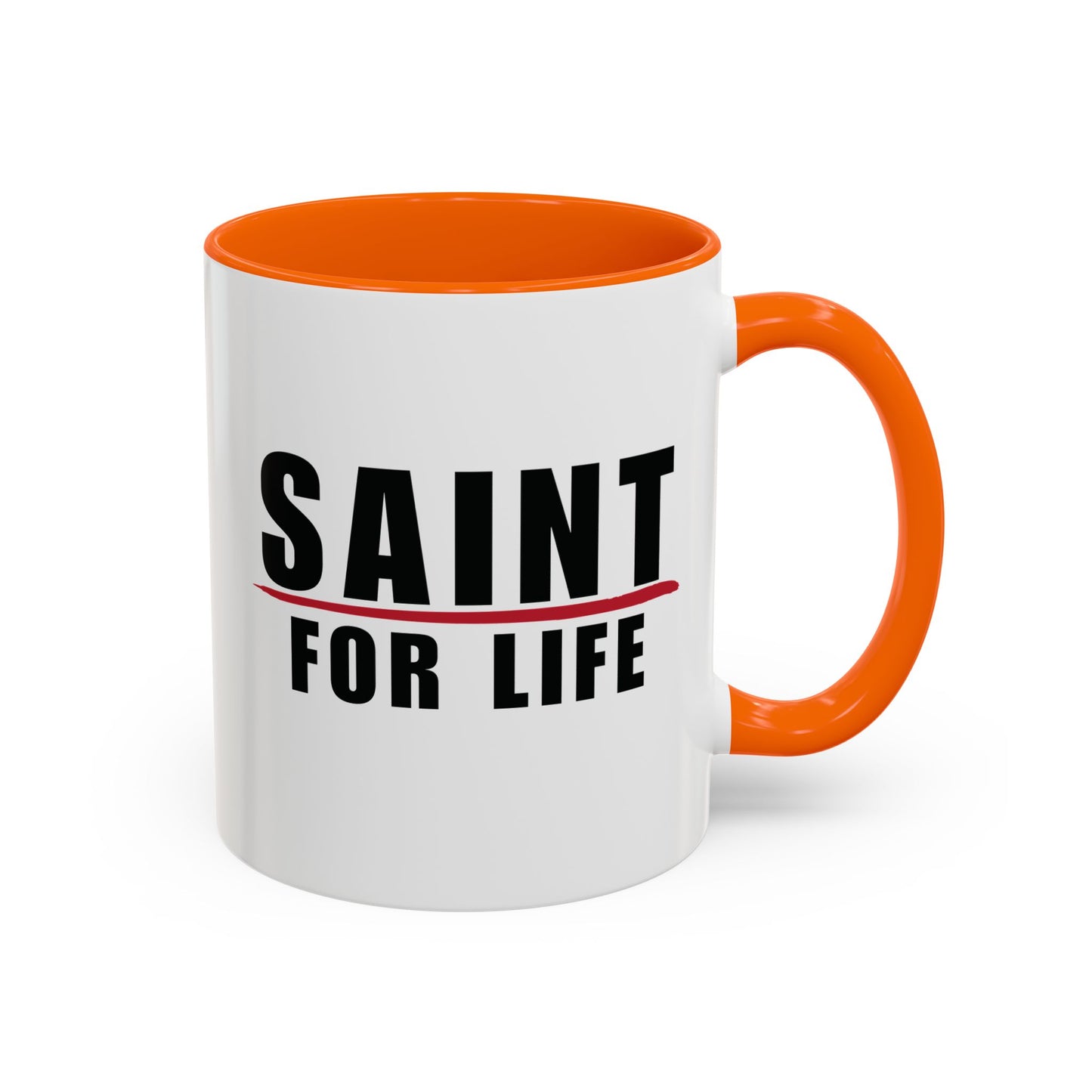 Saint For Life Accent Mug (2 Sizes)(8 Colors)