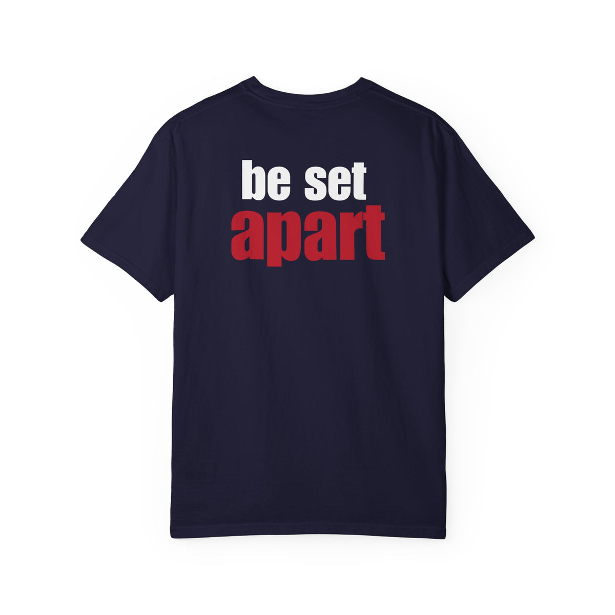 Be Set Apart White Logo Back Lived-In T-Shirt (5 Colors)