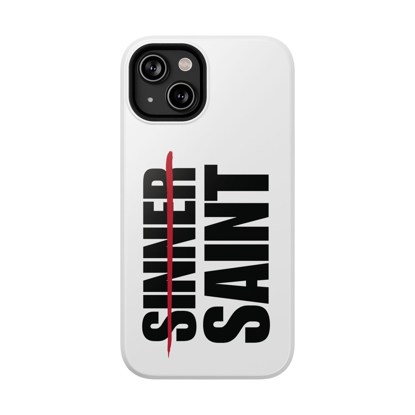 Sinner To Saint White Phone Case