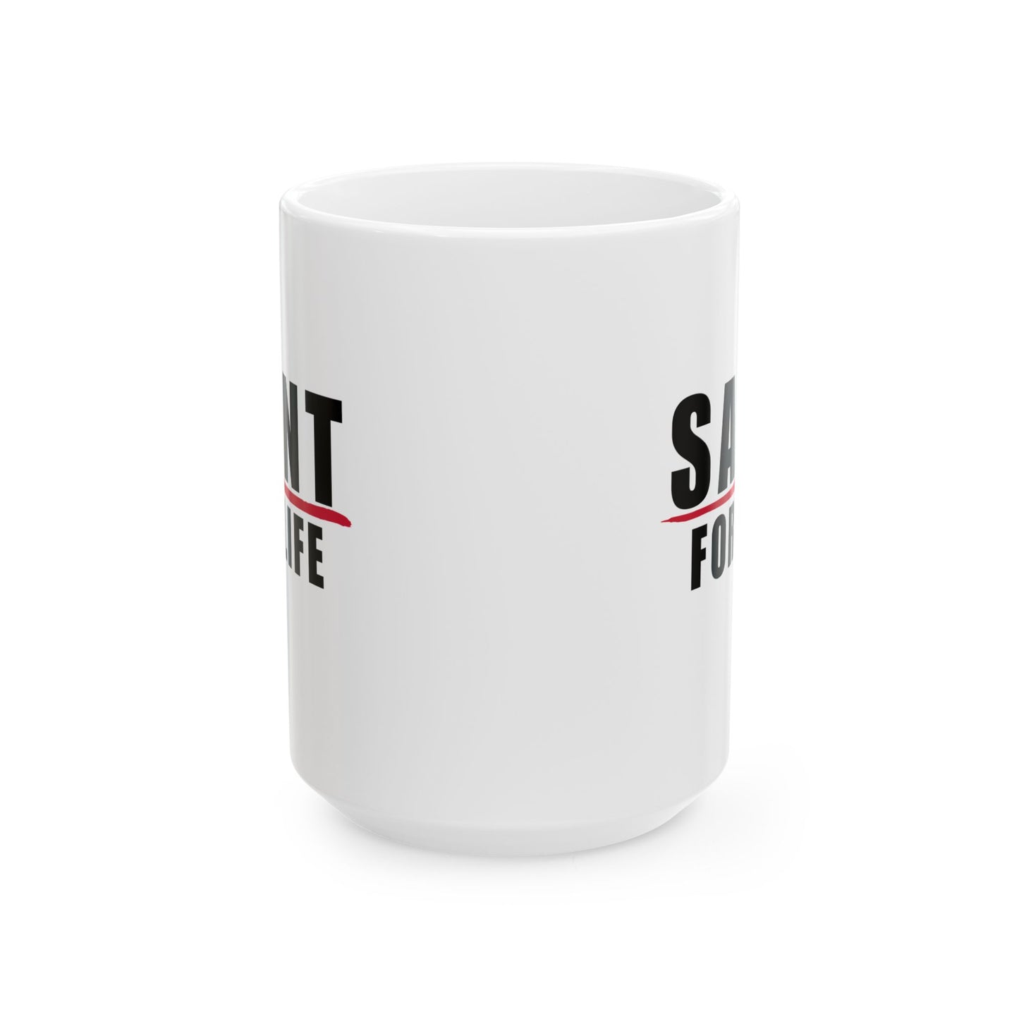 Saint For Life White Mug (2 Sizes)