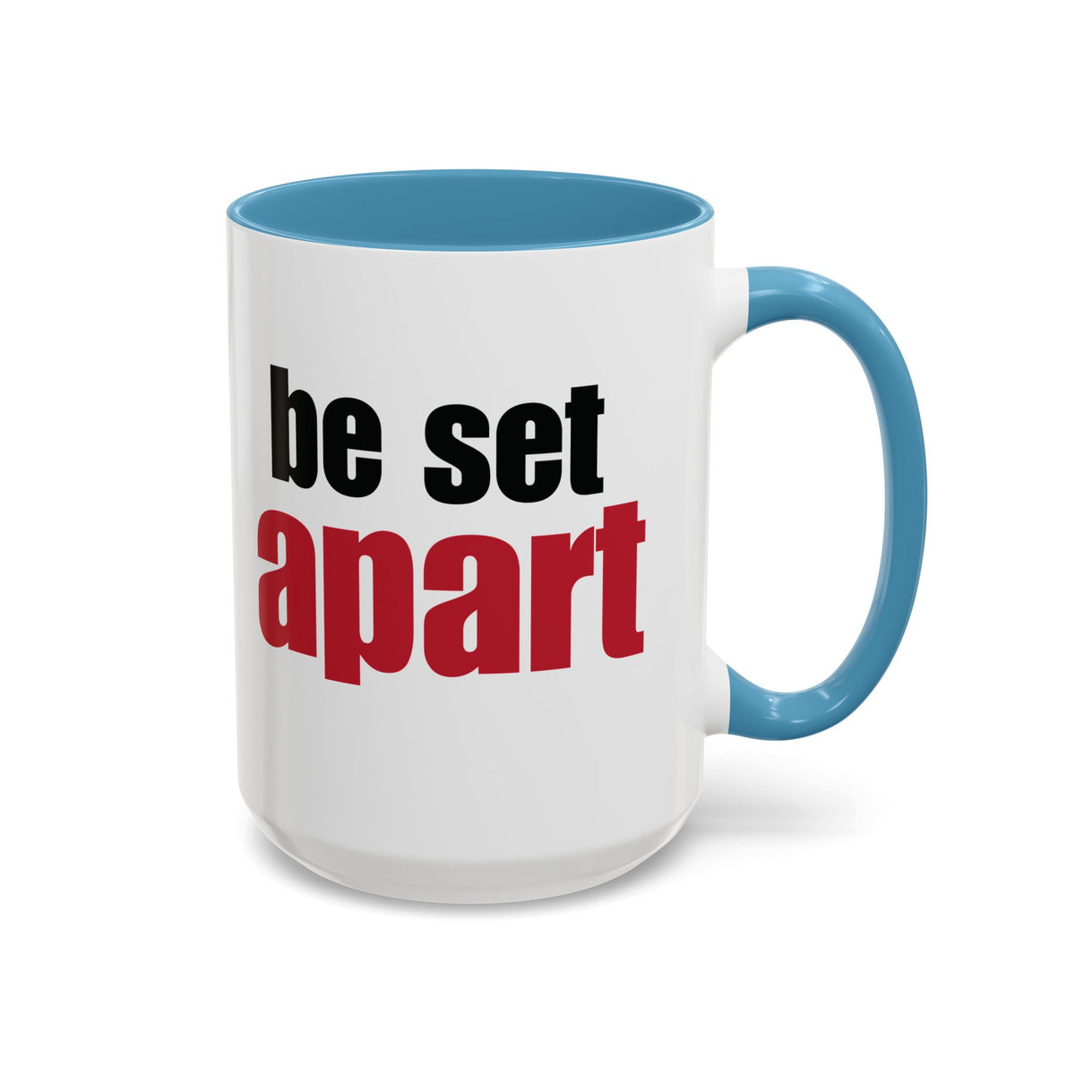 Be Set Apart Accent Mug (2 Sizes)(8 Colors)