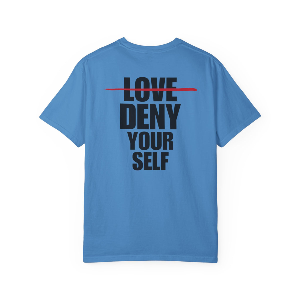 Deny Your Self Back Lived-In T-Shirt (4 Colors)