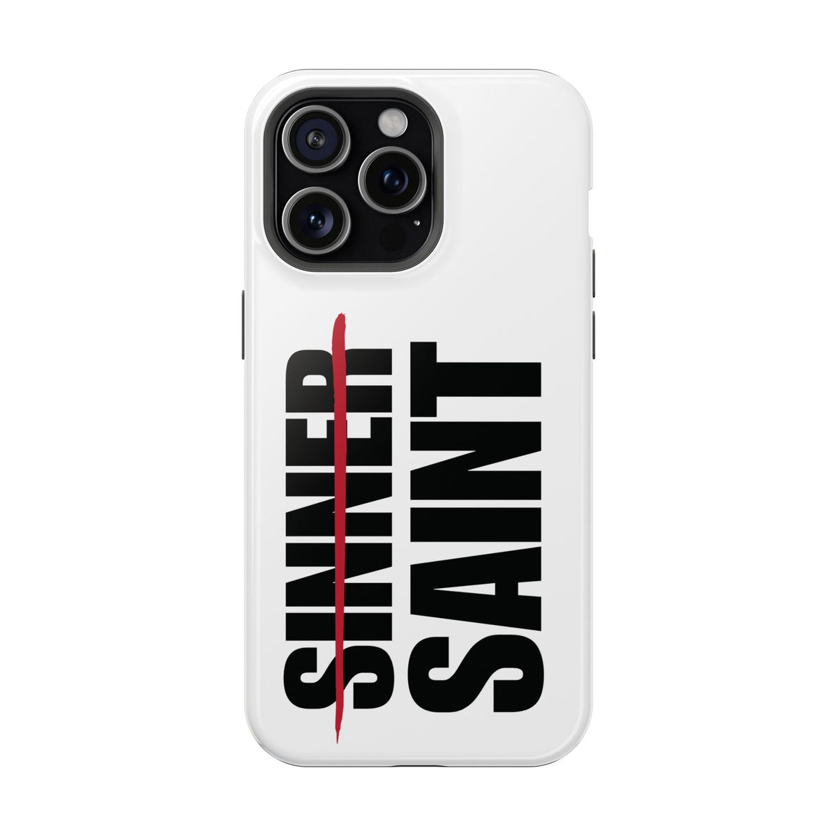 Sinner To Saint White Phone Case