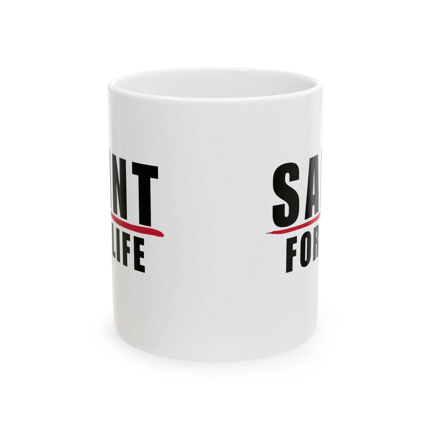 Saint For Life White Mug (2 Sizes)