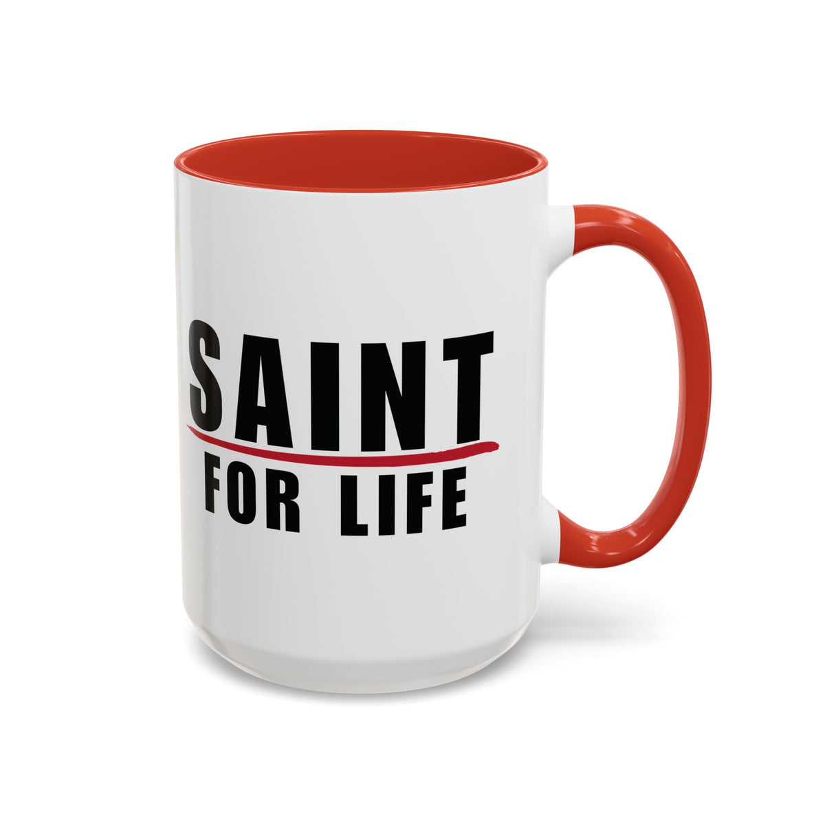 Saint For Life Accent Mug (2 Sizes)(8 Colors)