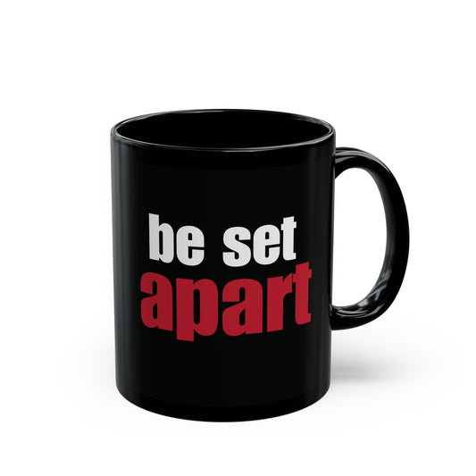 Be Set Apart Black Mug (2 Sizes)