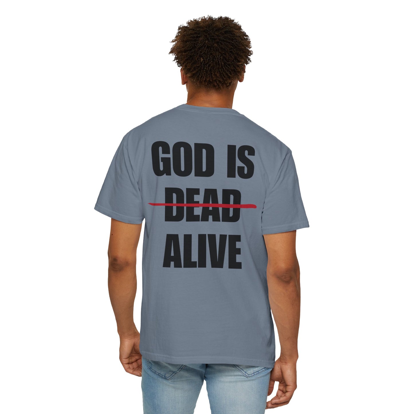 God Is Alive Back Lived-In T-Shirt (4 Colors)