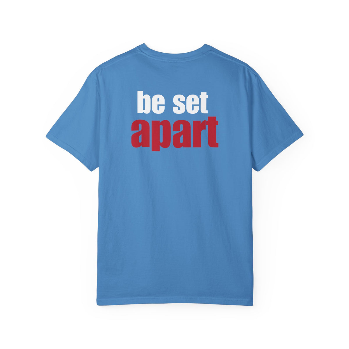 Be Set Apart White Logo Back Lived-In T-Shirt (5 Colors)